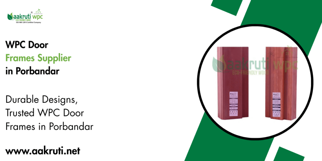 WPC Door Frames Supplier in Porbandar