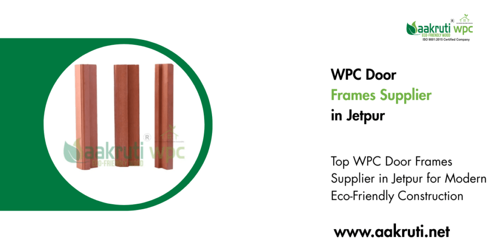 WPC Door Frames Supplier in Jetpur